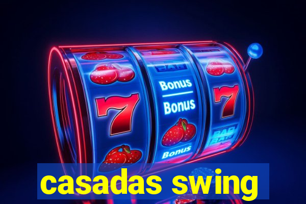 casadas swing